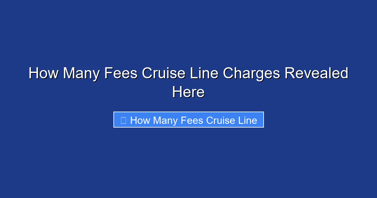How Many Fees Cruise Line Charges Revealed Here