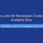 How Many Jobs for Norwegian Cruise Line Are Available Now