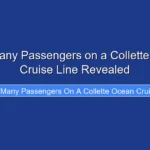How Many Passengers on a Collette Ocean Cruise Line Revealed