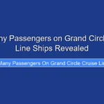 How Many Passengers on Grand Circle Cruise Line Ships Revealed