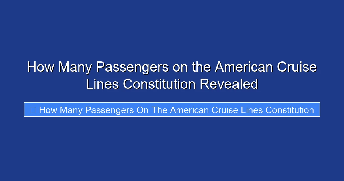 How Many Passengers on the American Cruise Lines Constitution Revealed