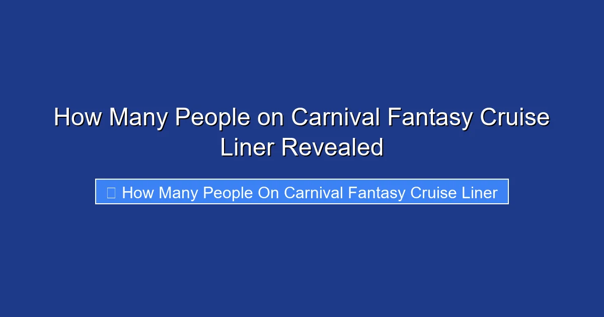 How Many People on Carnival Fantasy Cruise Liner Revealed