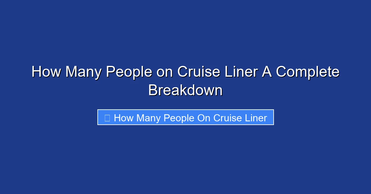 How Many People on Cruise Liner A Complete Breakdown