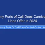 How Many Ports of Call Does Carnival Cruise Lines Offer in 2024