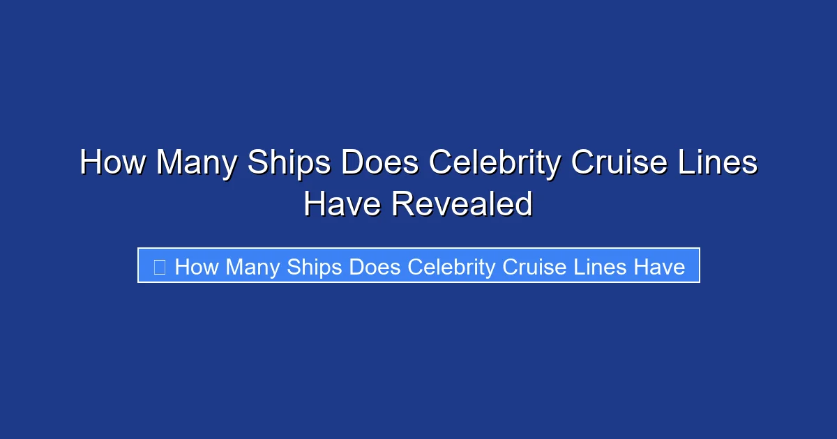 How Many Ships Does Celebrity Cruise Lines Have Revealed