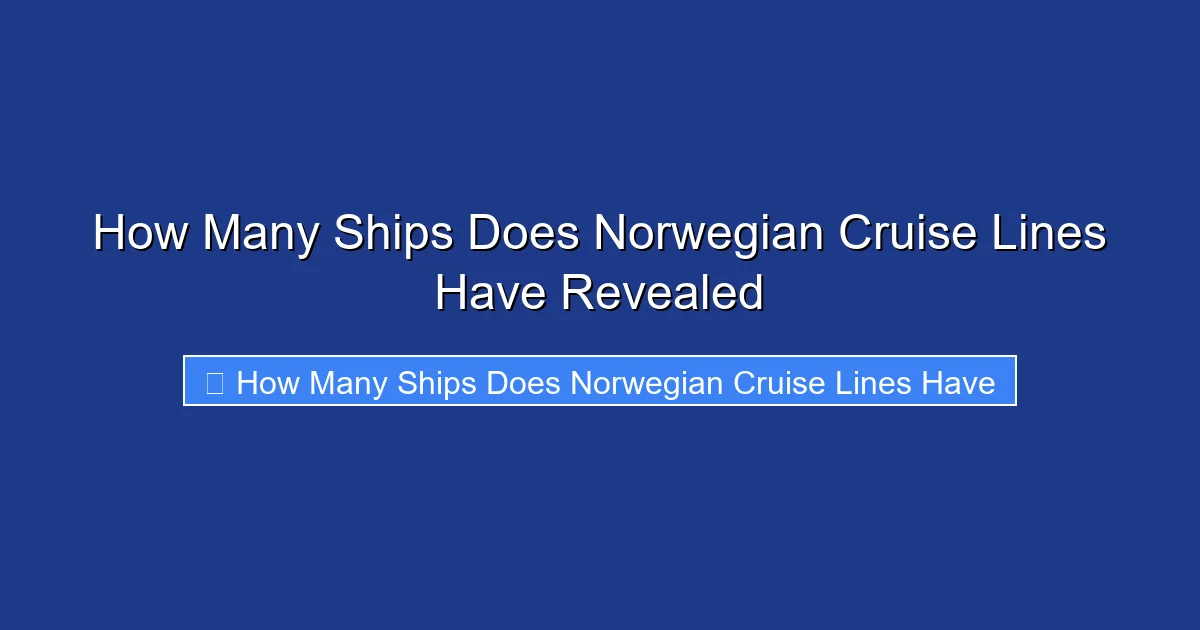 How Many Ships Does Norwegian Cruise Lines Have Revealed