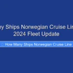How Many Ships Norwegian Cruise Line Has in 2024 Fleet Update