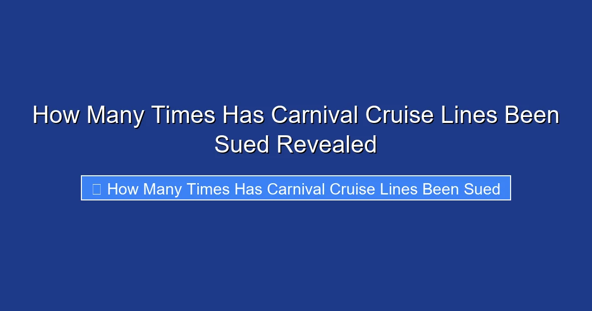 How Many Times Has Carnival Cruise Lines Been Sued Revealed