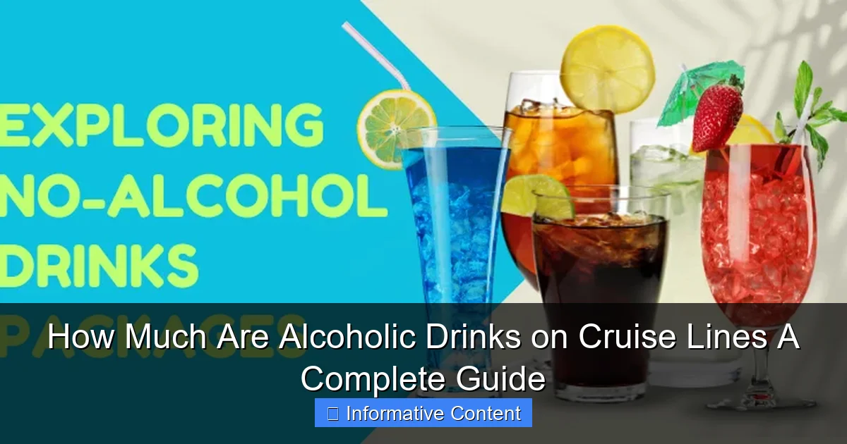 How Much Are Alcoholic Drinks on Cruise Lines A Complete Guide