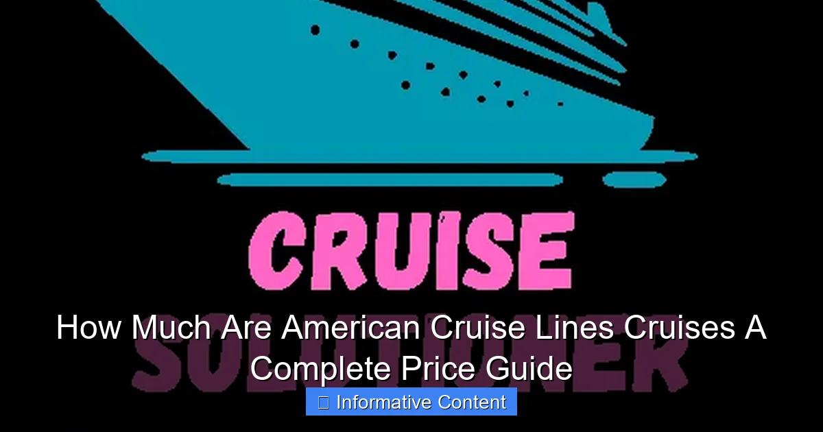 How Much Are American Cruise Lines Cruises A Complete Price Guide