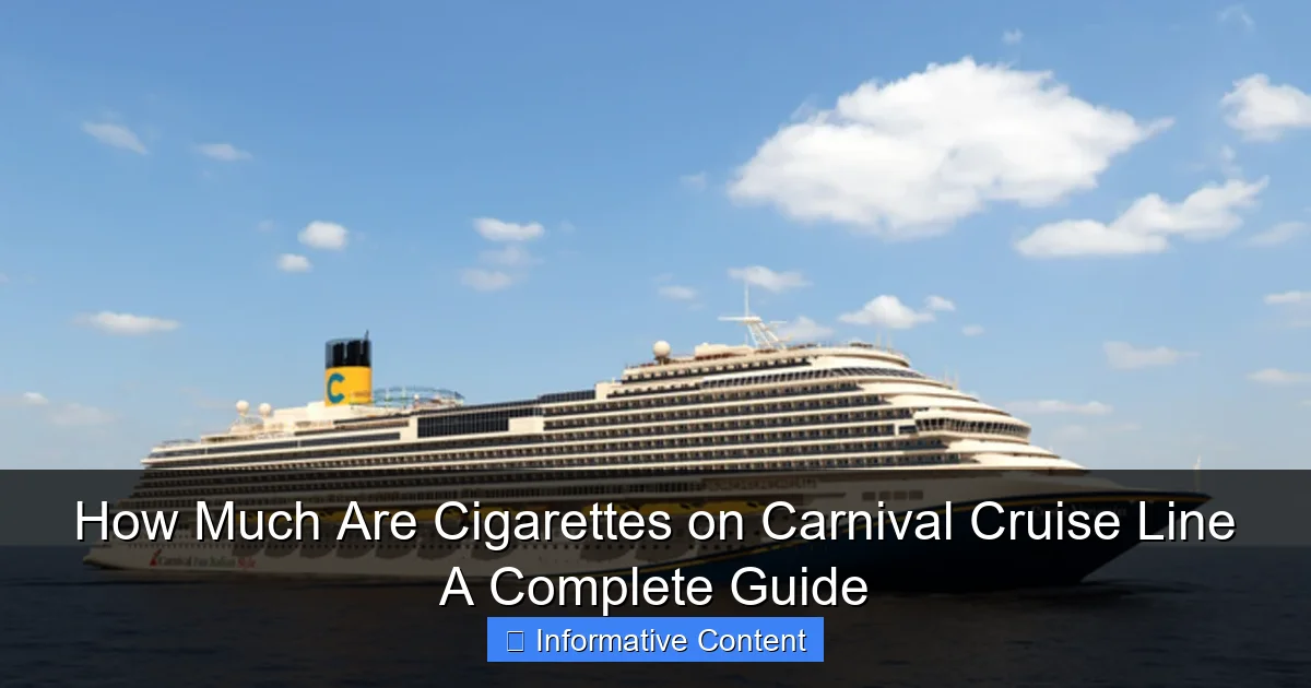 How Much Are Cigarettes on Carnival Cruise Line A Complete Guide