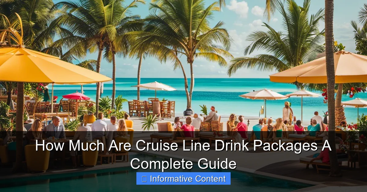 How Much Are Cruise Line Drink Packages A Complete Guide