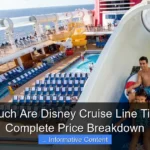 How Much Are Disney Cruise Line Tickets A Complete Price Breakdown