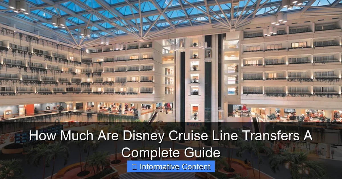 How Much Are Disney Cruise Line Transfers A Complete Guide