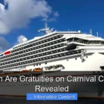 How Much Are Gratuities on Carnival Cruise Line Revealed