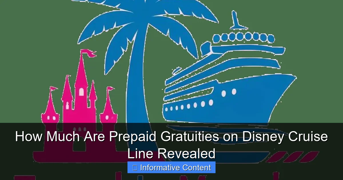 How Much Are Prepaid Gratuities on Disney Cruise Line Revealed