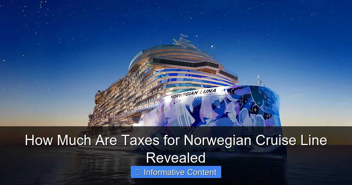How Much Are Taxes for Norwegian Cruise Line Revealed