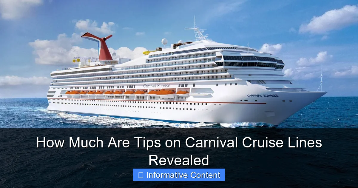 How Much Are Tips on Carnival Cruise Lines Revealed