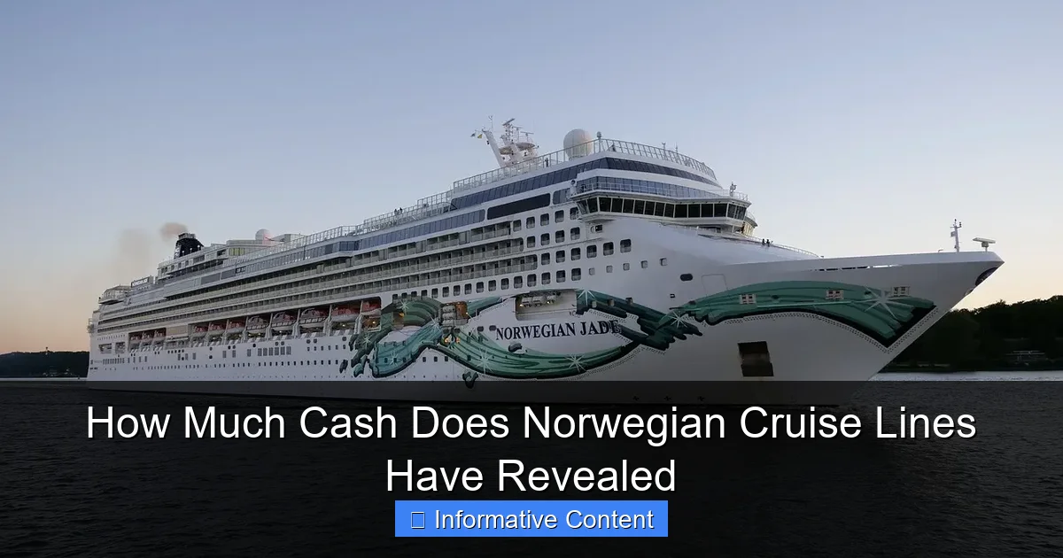 How Much Cash Does Norwegian Cruise Lines Have Revealed