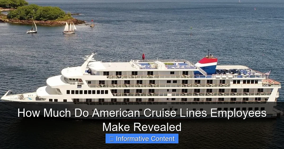 How Much Do American Cruise Lines Employees Make Revealed