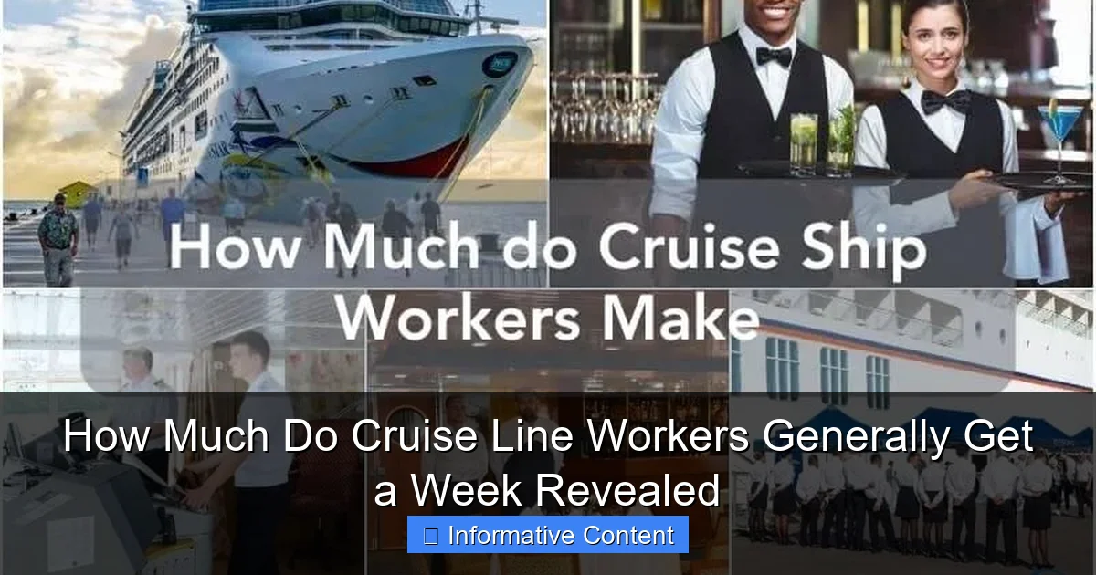 How Much Do Cruise Line Workers Generally Get a Week Revealed