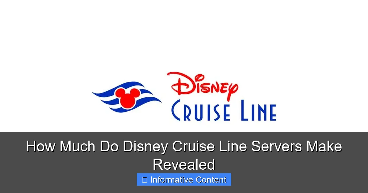How Much Do Disney Cruise Line Servers Make Revealed