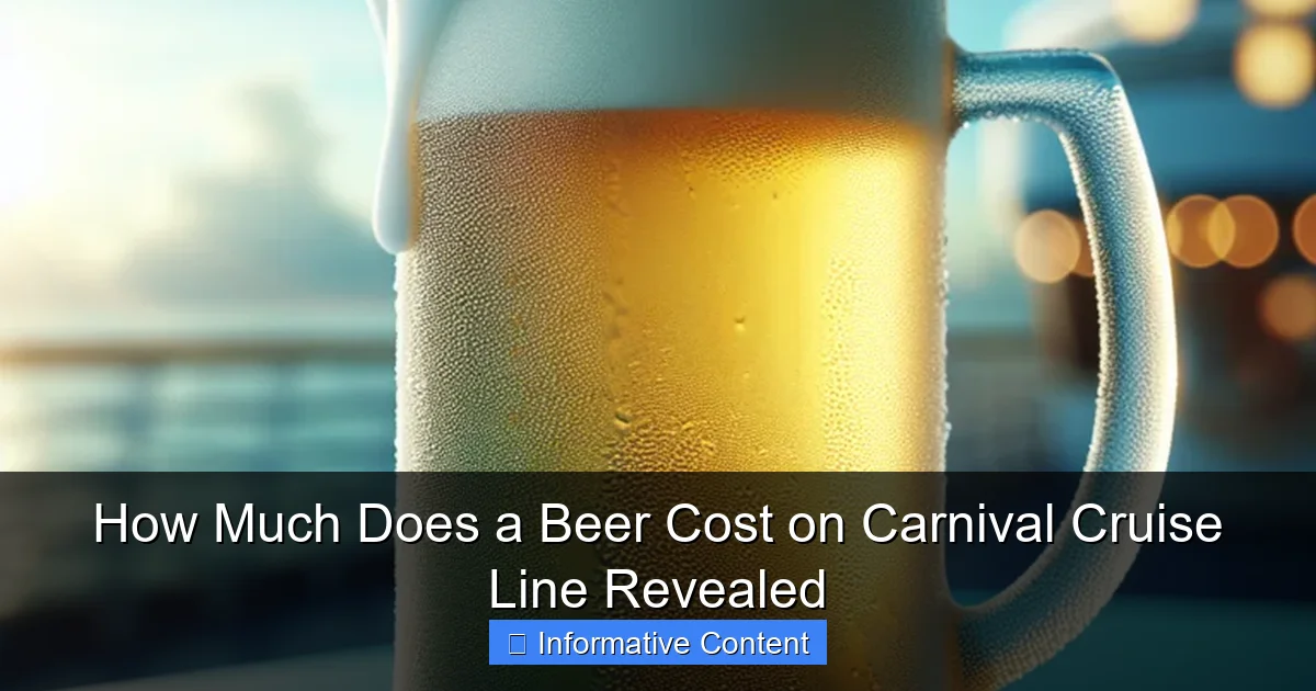How Much Does a Beer Cost on Carnival Cruise Line Revealed