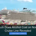How Much Does Alcohol Cost on Norwegian Cruise Line Revealed