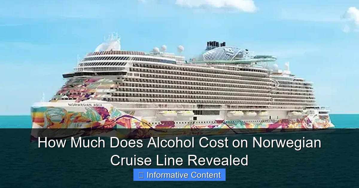 How Much Does Alcohol Cost on Norwegian Cruise Line Revealed