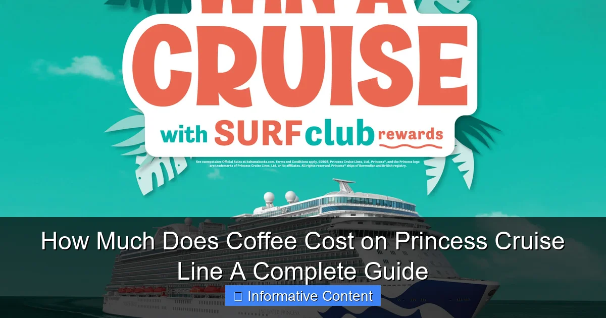 How Much Does Coffee Cost on Princess Cruise Line A Complete Guide