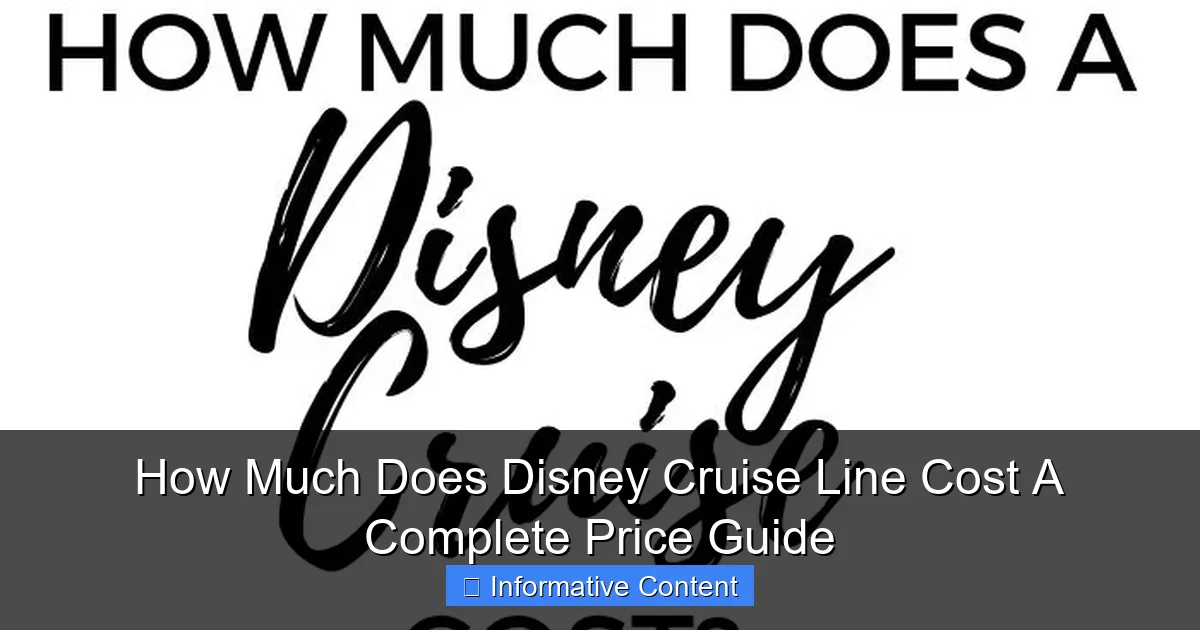 How Much Does Disney Cruise Line Cost A Complete Price Guide