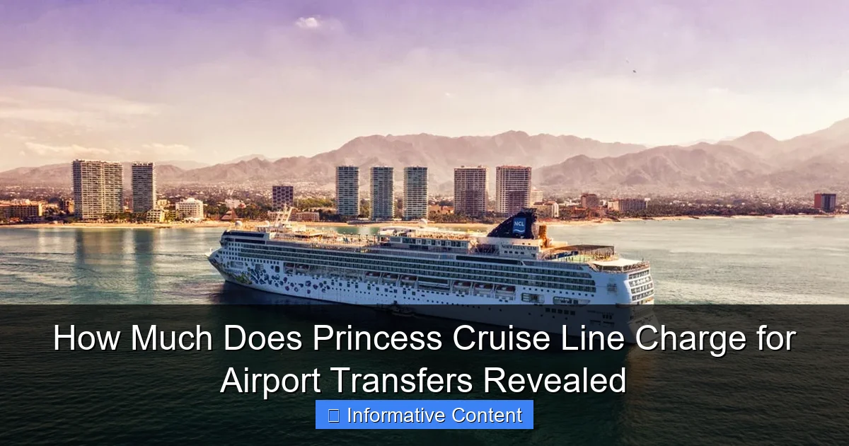 How Much Does Princess Cruise Line Charge for Airport Transfers Revealed
