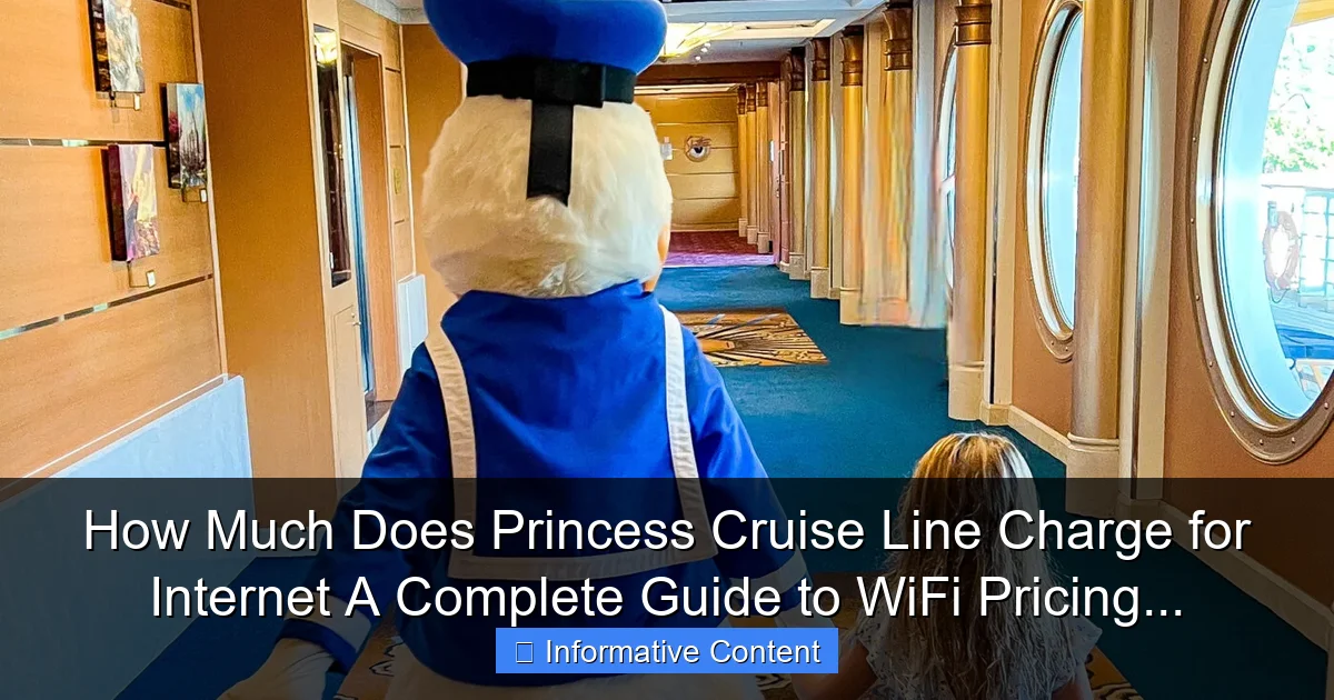 How Much Does Princess Cruise Line Charge for Internet A Complete Guide to WiFi Pricing...