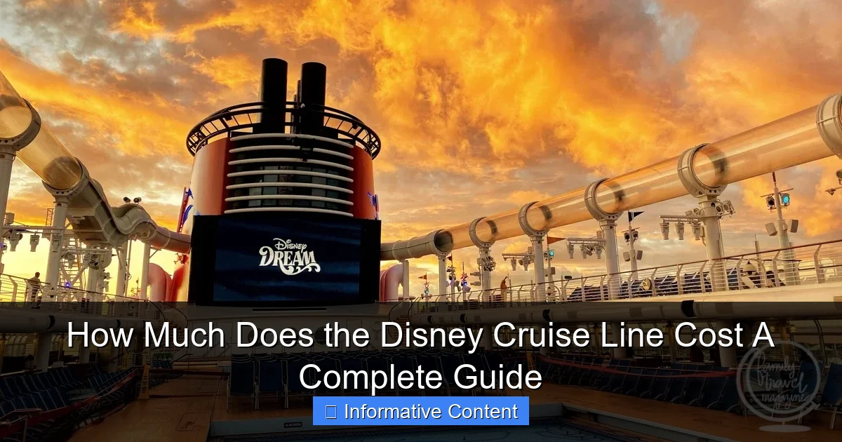 How Much Does the Disney Cruise Line Cost A Complete Guide