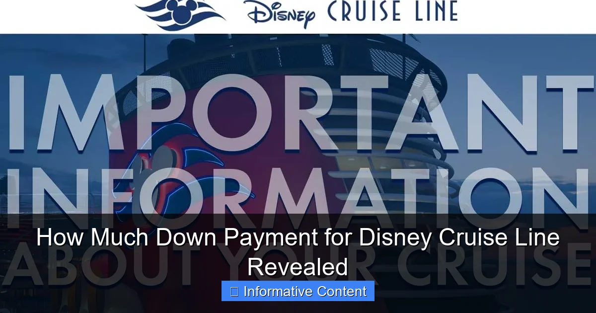 How Much Down Payment for Disney Cruise Line Revealed