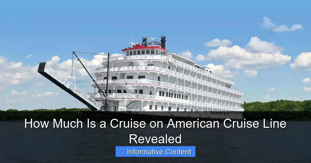 How Much Is a Cruise on American Cruise Line Revealed