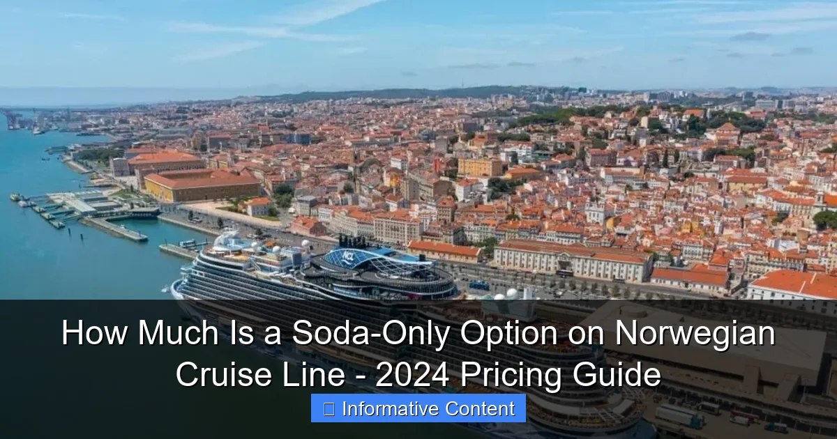 How Much Is a Soda-Only Option on Norwegian Cruise Line - 2024 Pricing Guide