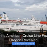 How Much Is American Cruise Line From Astoria Oregon Revealed