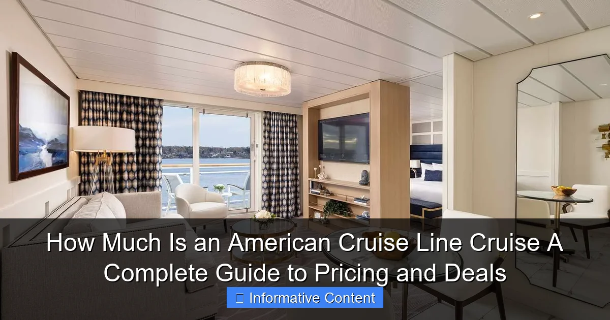How Much Is an American Cruise Line Cruise A Complete Guide to Pricing and Deals