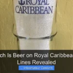 How Much Is Beer on Royal Caribbean Cruise Lines Revealed
