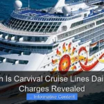 How Much Is Carvival Cruise Lines Daily Service Charges Revealed