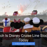 How Much Is Disney Cruise Line Stock Worth Today
