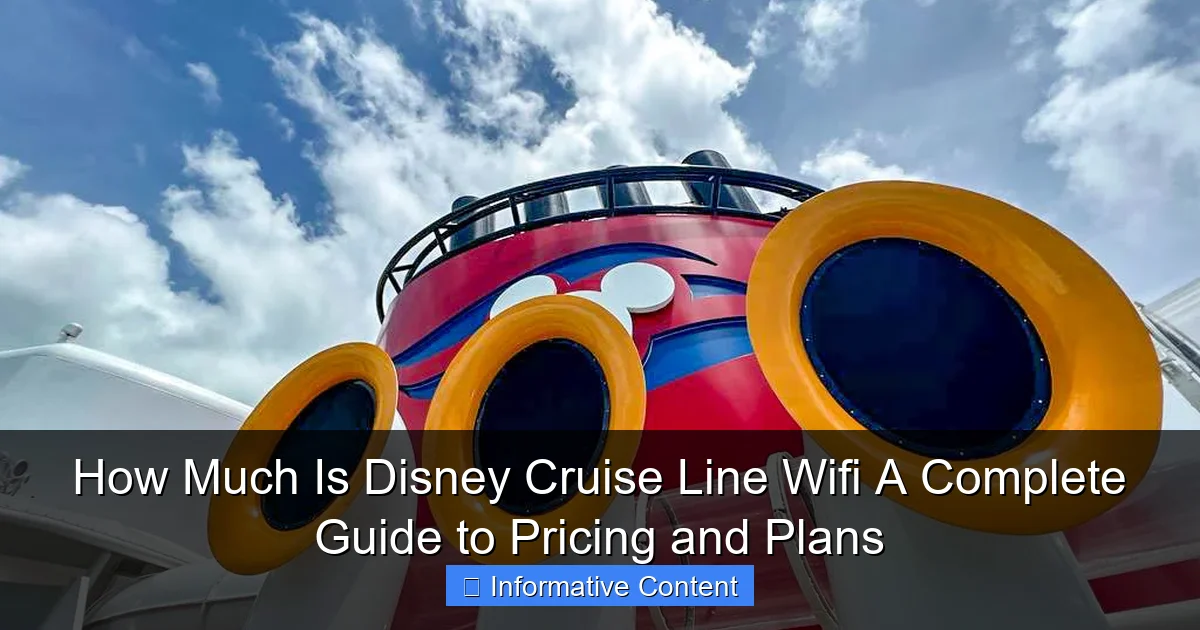 How Much Is Disney Cruise Line Wifi A Complete Guide to Pricing and Plans