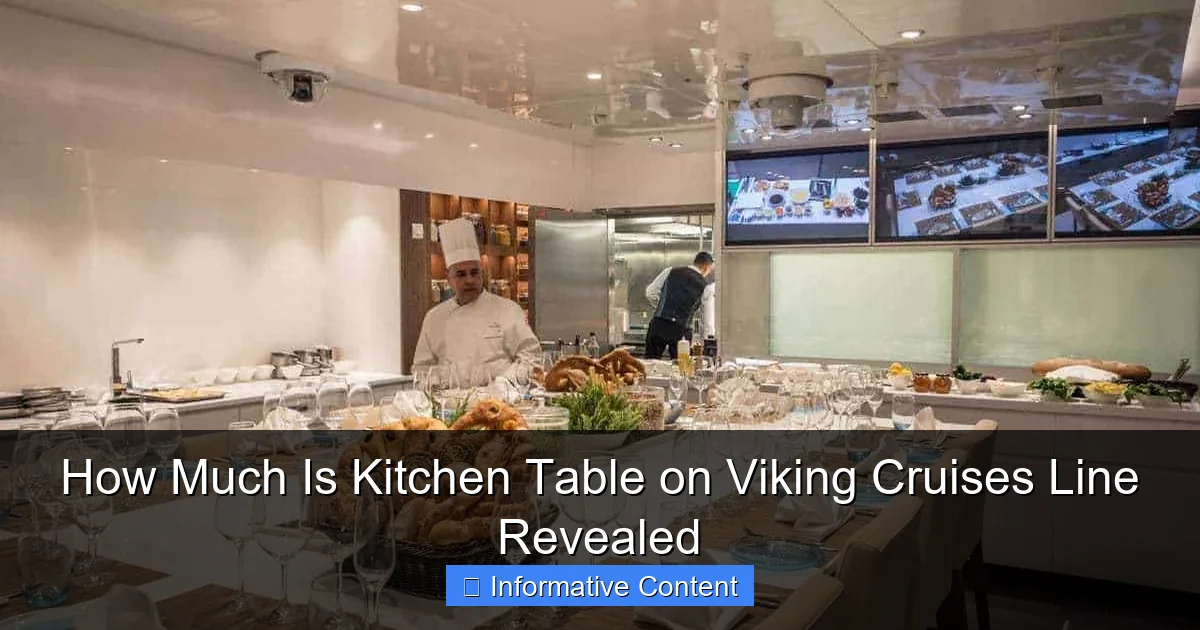How Much Is Kitchen Table on Viking Cruises Line Revealed