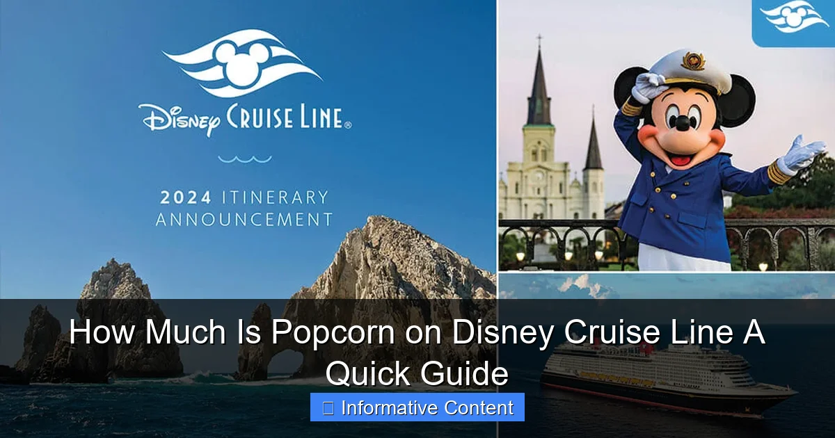 How Much Is Popcorn on Disney Cruise Line A Quick Guide