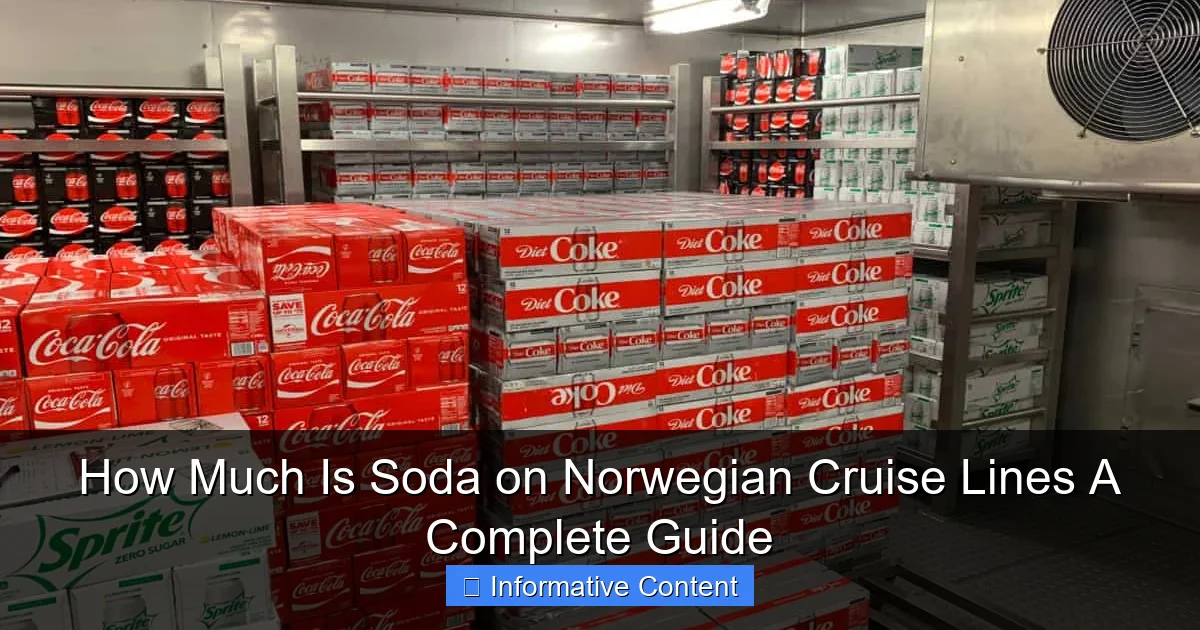 How Much Is Soda on Norwegian Cruise Lines A Complete Guide