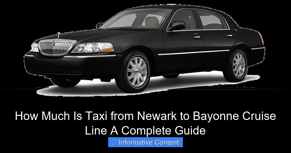 How Much Is Taxi from Newark to Bayonne Cruise Line A Complete Guide