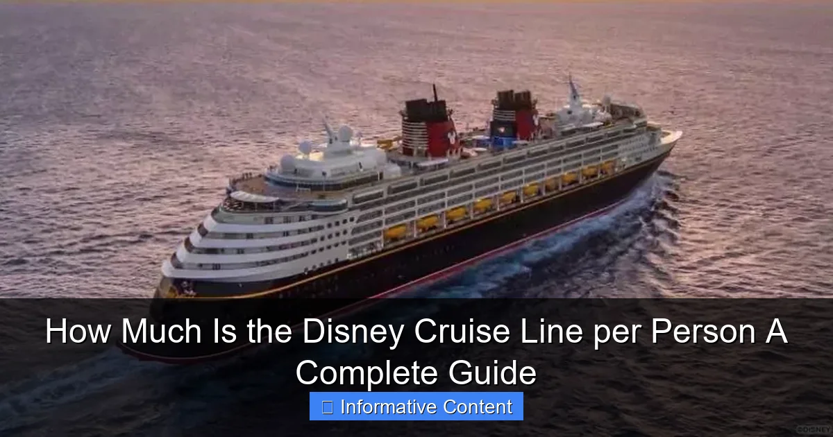 How Much Is the Disney Cruise Line per Person A Complete Guide