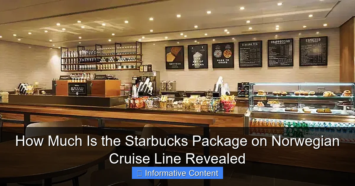 How Much Is the Starbucks Package on Norwegian Cruise Line Revealed