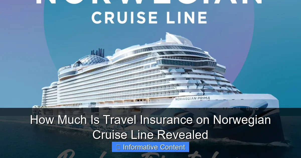 How Much Is Travel Insurance on Norwegian Cruise Line Revealed